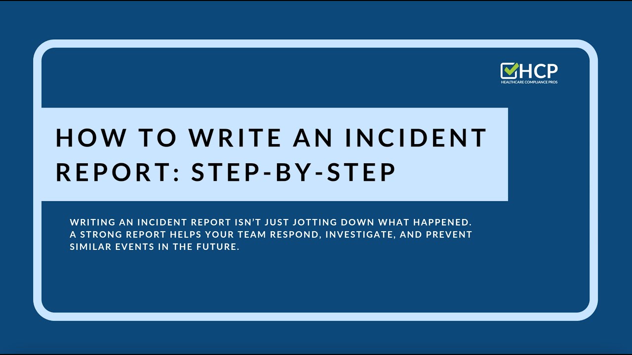 How to Write an Incident Report Step by Step.