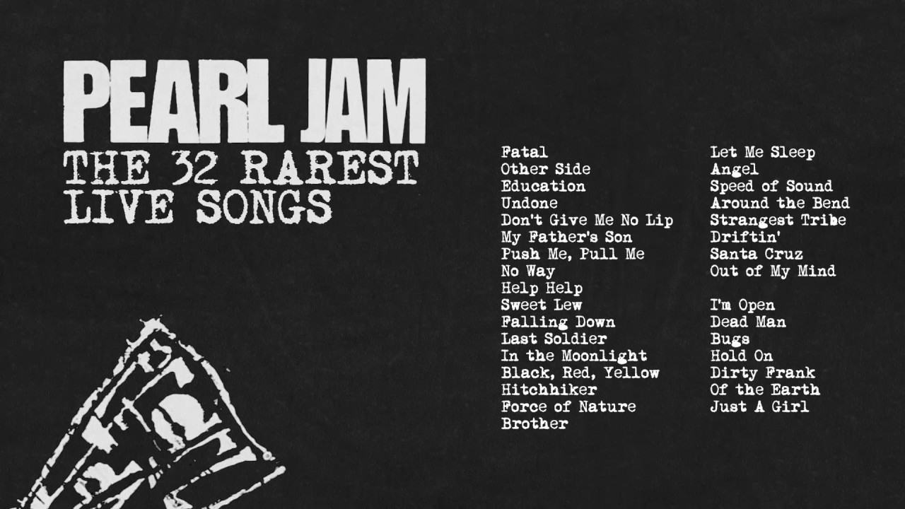 Pearl Jam – The 32 Rarest Live Songs