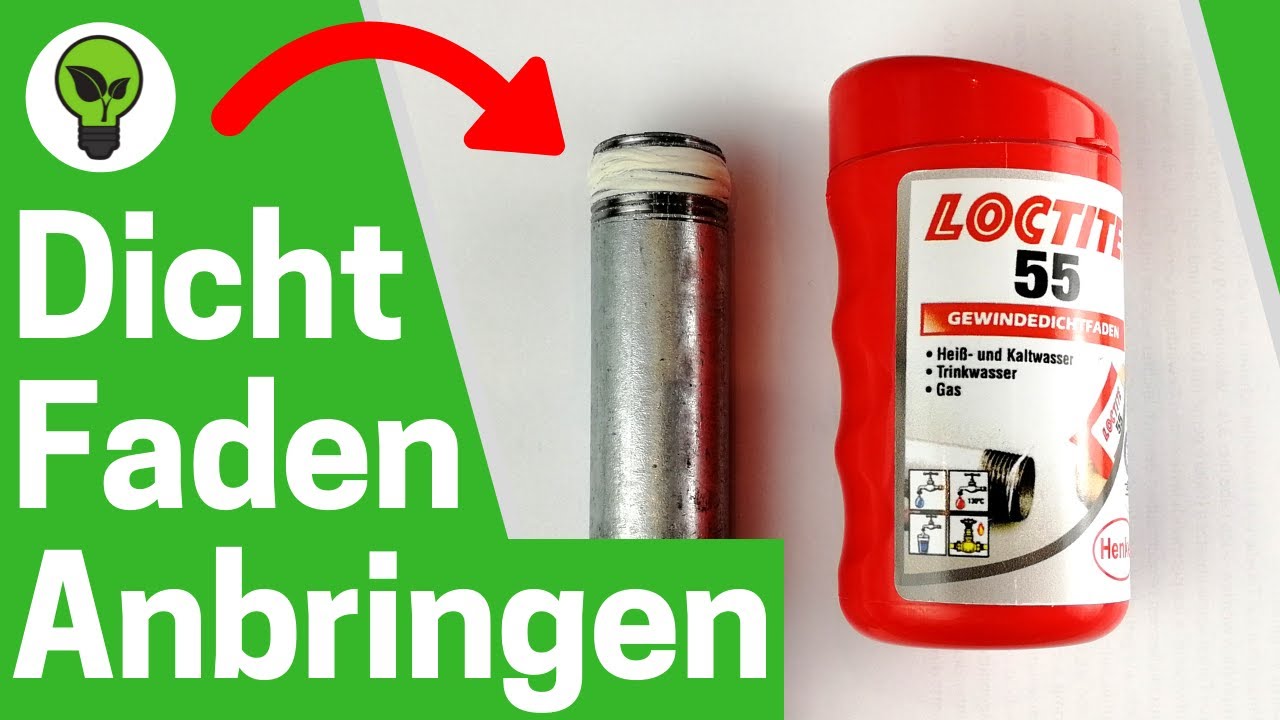Gewindedichtfaden Anbringen ✅ GENIALE ANLEITUNG: Wie Gewinde mit Loctite 55 Dichtschnur Abdichten???