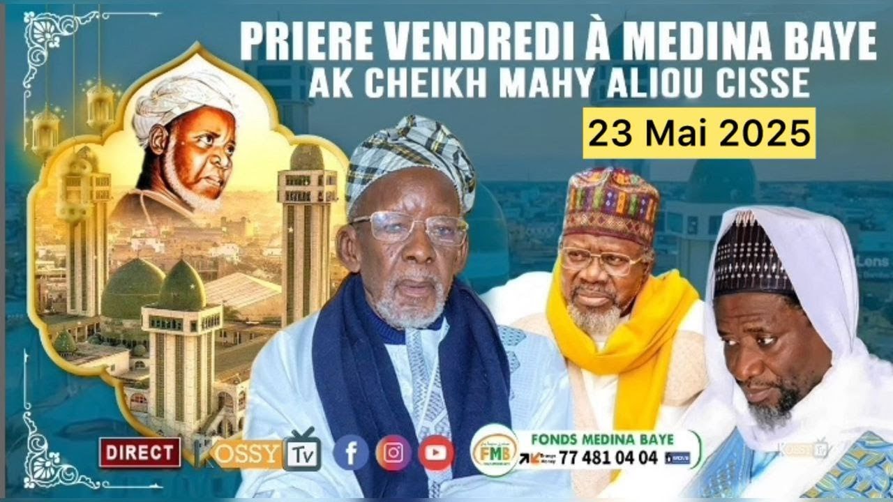 [🔴DIRECT ] Prière Vendredi à Médina Baye avec Imam Cheikh Mahi Cissé Ce 23 Mai 2025