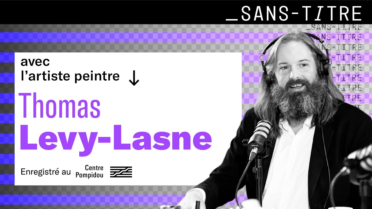 SANS-TITRE avec Thomas Lévy-Lasne