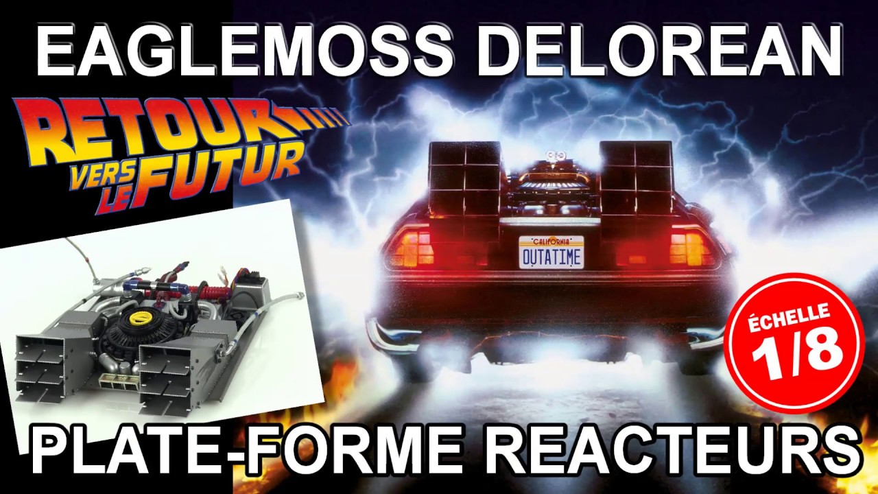 Eaglemoss Delorean Retour vers le futur 1:8 Plate forme reacteurs - Faron54 HD