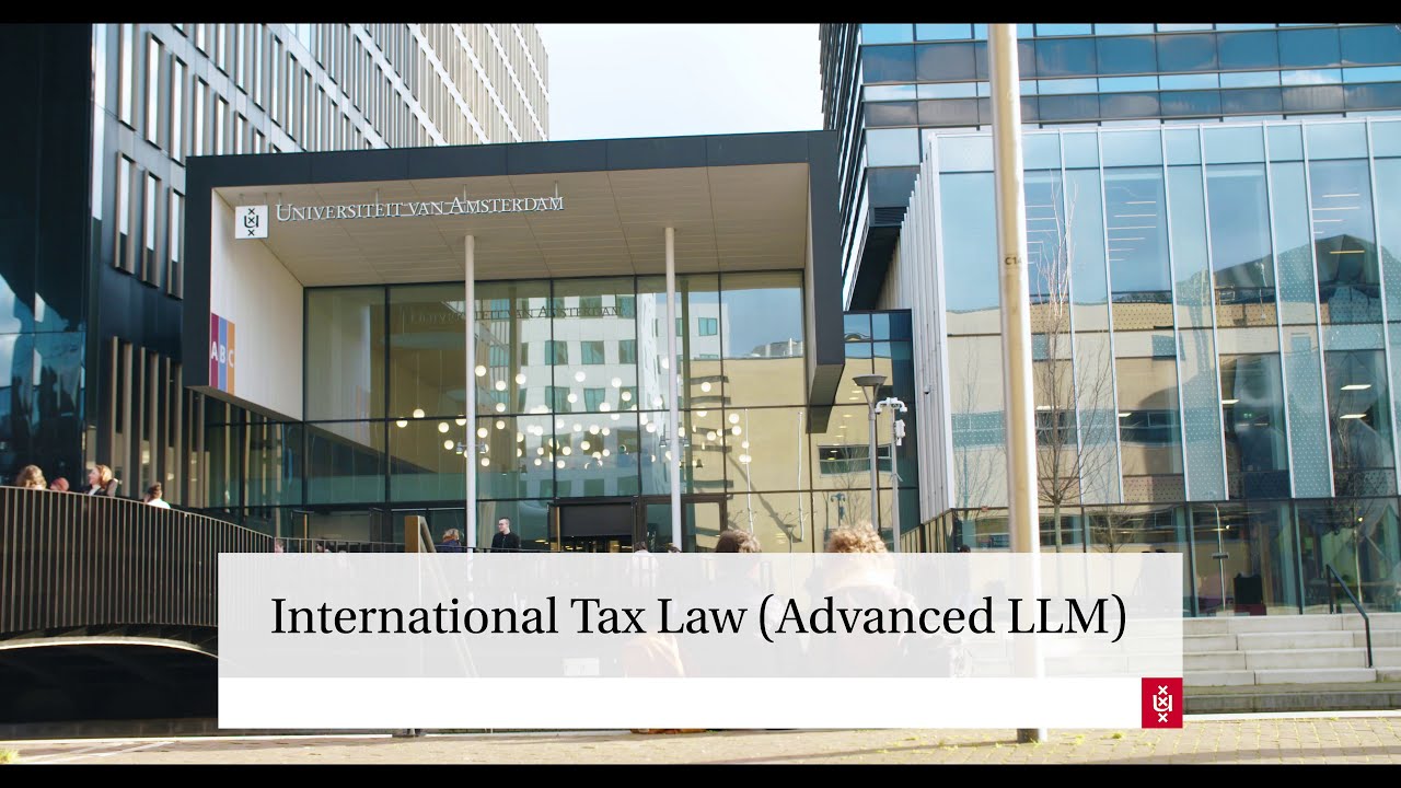 Advanced LLM | International Tax Law | University of Amsterdam