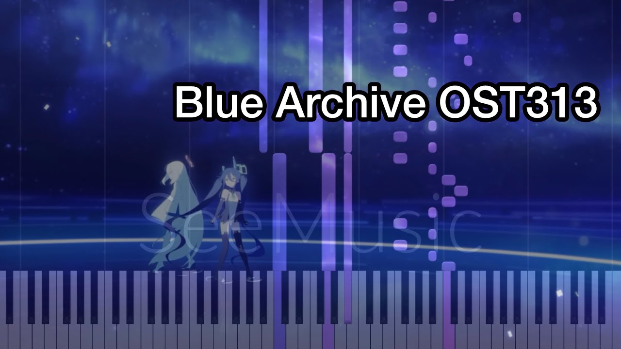 【ブルアカ】OST313 採譜してみた【ピアノ】