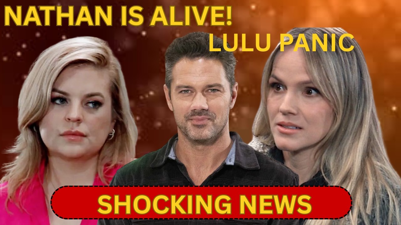 JUST NOW! Lulu Panics as Nathan Returns — Shocking Twists  Port Charles | General Hospital Spoilers
