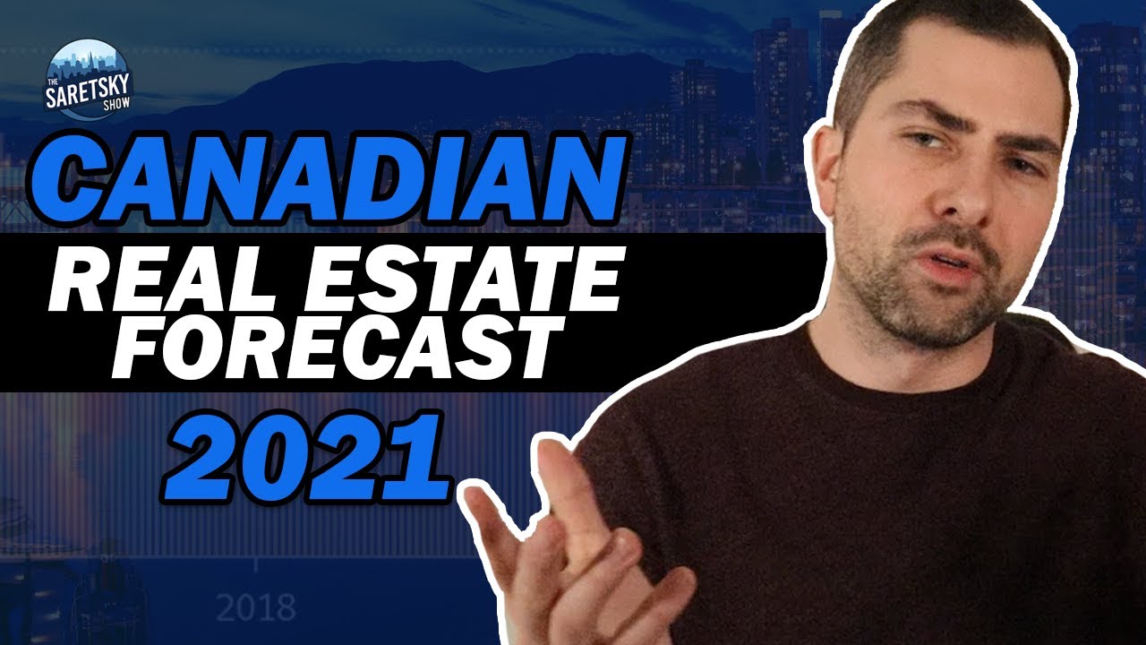 Canadian Real Estate Forecast 2021