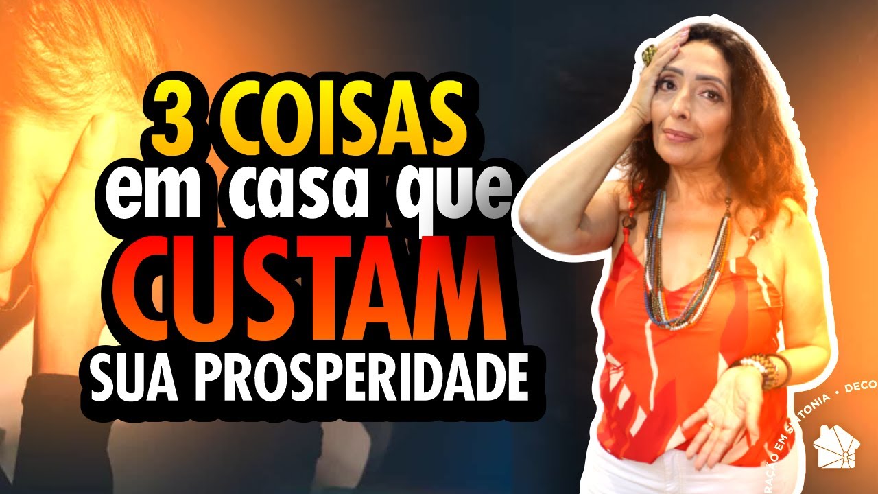 3 coisas em casa que custam sua prosperidade | Feng Shui