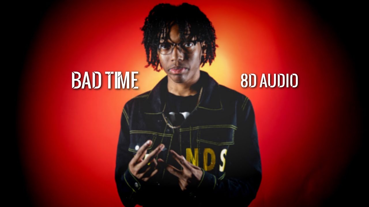 Lil Tecca - Bad Time | 8D Audio🎧 [Best Version]