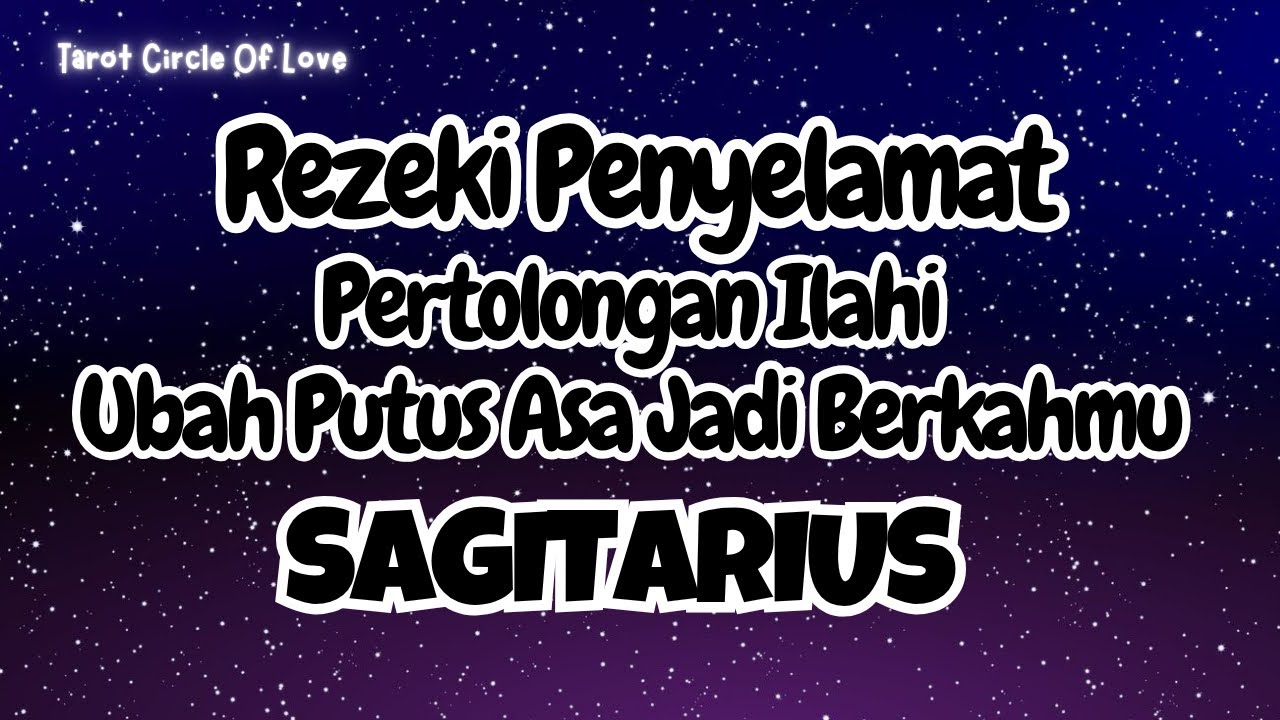 🔮 SAGITARIUS REZEKI PENYELAMATMU‼️