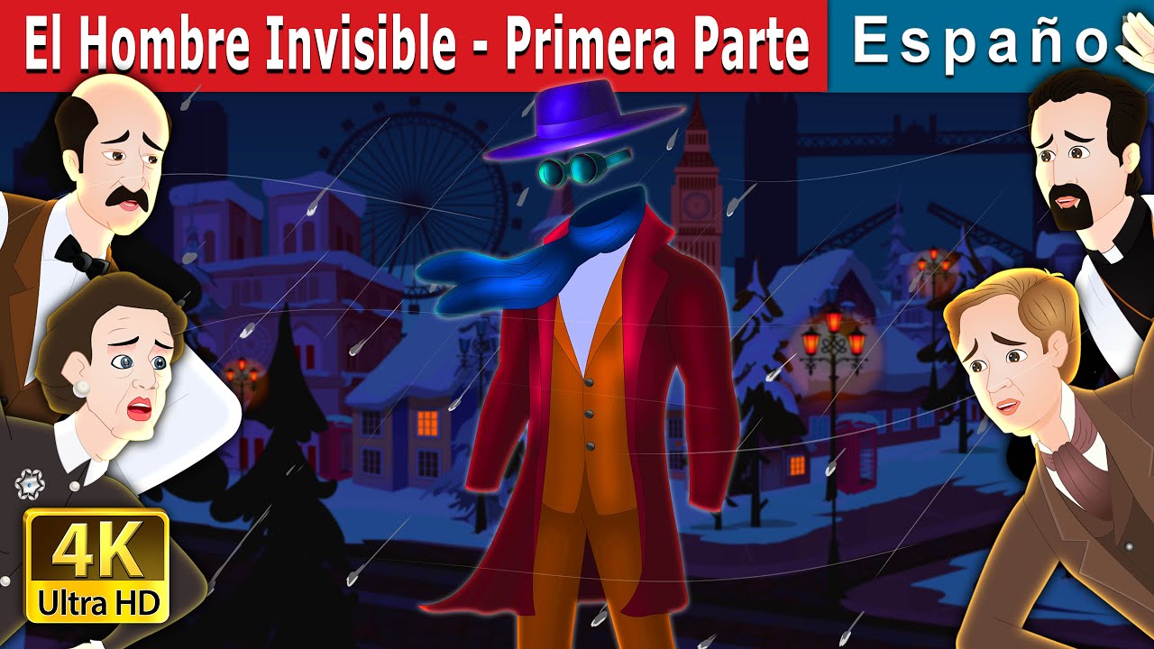 El Hombre Invisible - Primera Parte | The Invisible Man - Episode 1in Spanish | @SpanishFairyTales