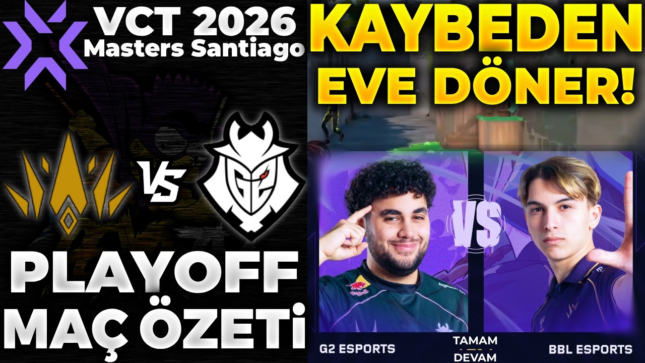 BBL vs G2 MA&Ccedil; &Ouml;ZETİ | VALORANT Masters Santiago 2026