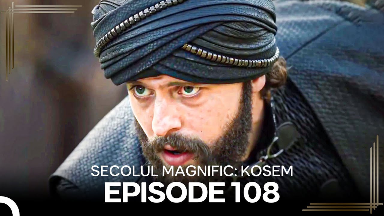 Secolul Magnific: Kosem | Episode 108