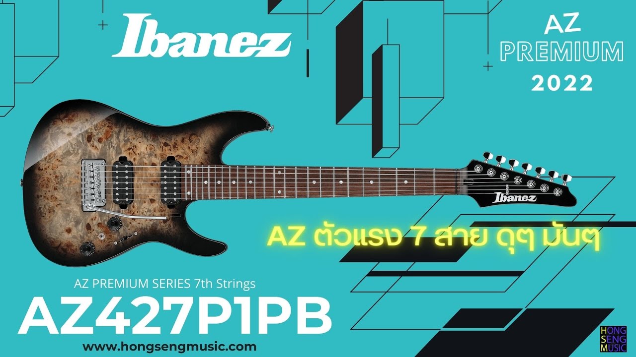 AZ427P1PB กีตาร์ไฟฟ้า Ibanez AZ Premium 7 สายแห่งปี 2022 ตัวแรง ดุๆ มันๆ