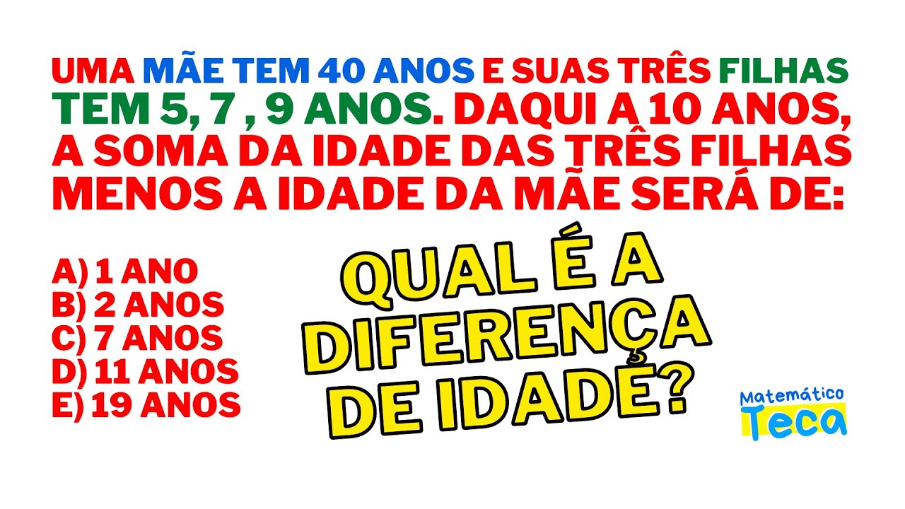 Questão de Concurso ✔️Qual é a diferença de idade?