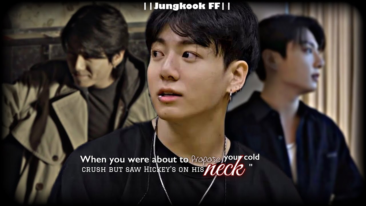{𝗝𝘂𝗻𝗴𝗸𝗼𝗼𝗸𝗳𝗳}|| When you were about to propose your cold crush but saw Hickey's on his neck