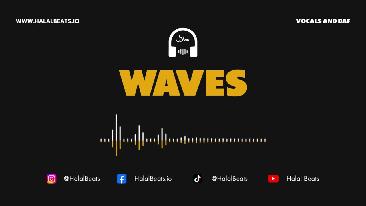 'Waves' (Nasheed Background) *Vocals and Daf* #HalalBeats