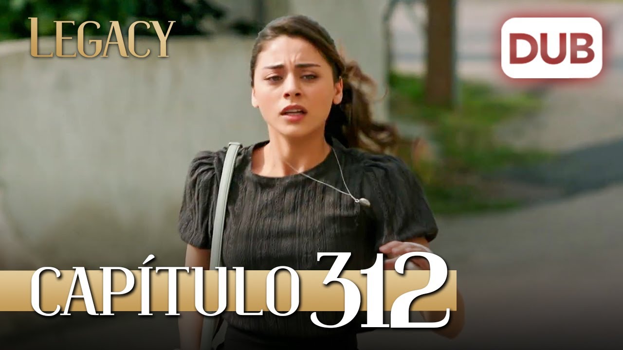 Legacy Capítulo 312 | Doblado al Español (Temporada 2)