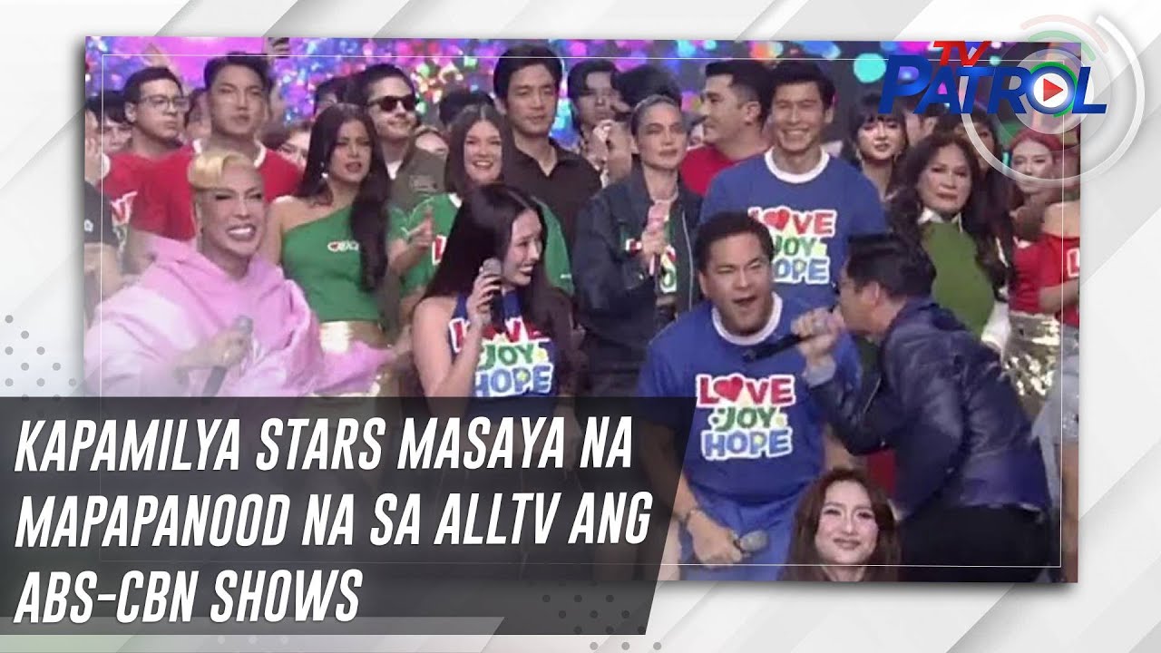 Kapamilya stars masaya na mapapanood na sa ALLTV ang ABS-CBN shows | TV Patrol
