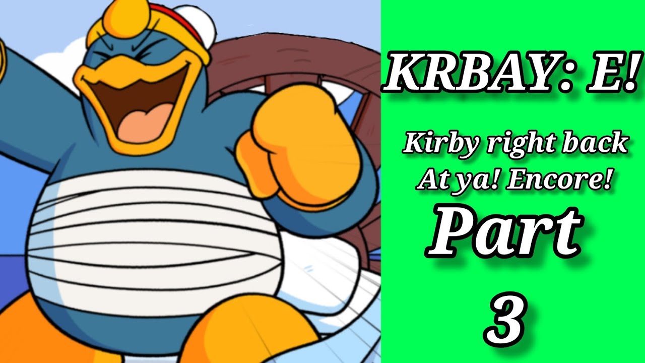 KRBAY: E! Part 3 (Kirby Comic Dub)