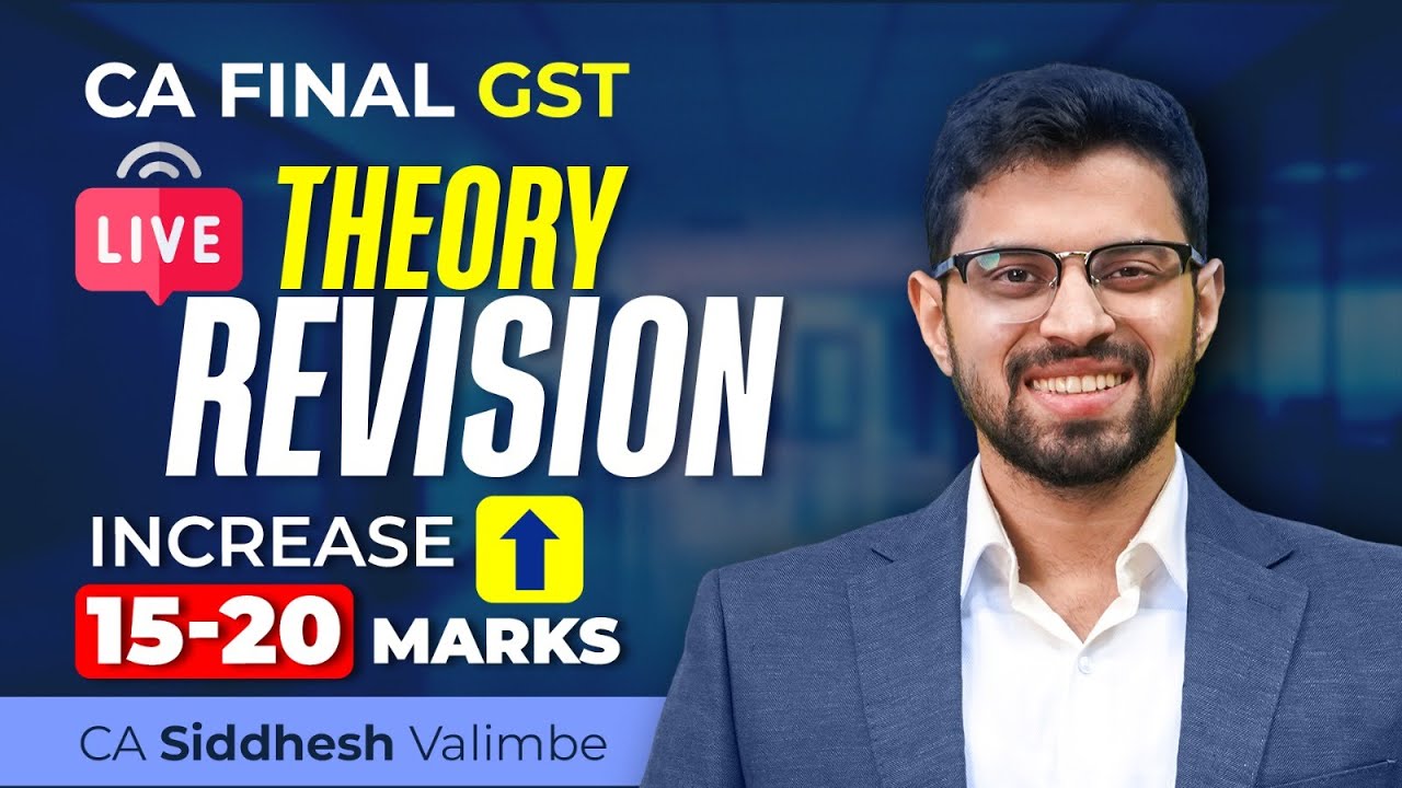 CA Final GST Theory Chapters - Sep'25 - Module 3 Live Revision | CA Siddhesh Valimbe