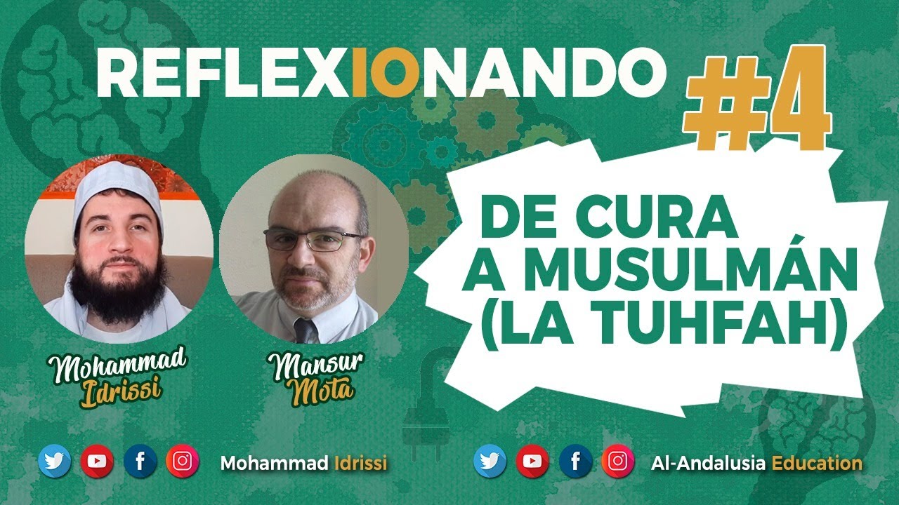 De Cura a Musulmán | Reflexionando #4 | Mohammad Idrissi Mansur Mota