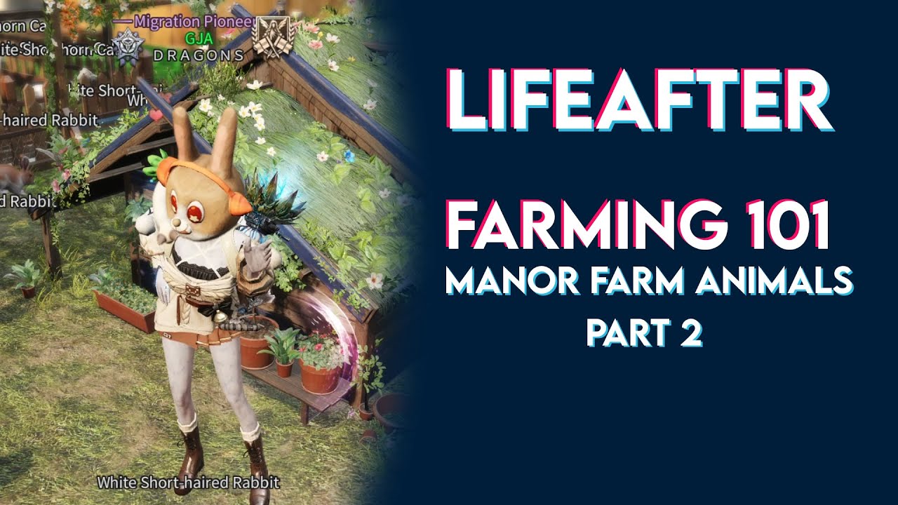 LifeAfter Farming 101 - Manor Farm Animals Guide (New farming system)