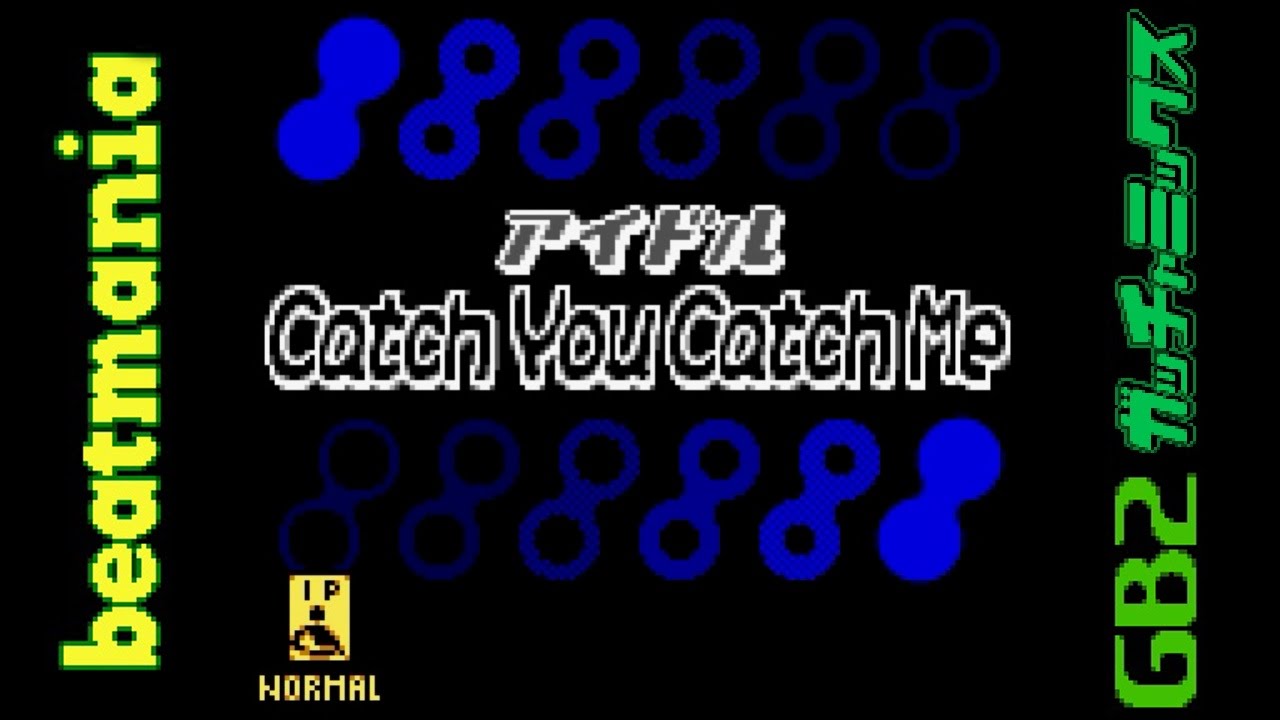 Catch You Catch Me [beatmania GB2 Gotcha Mix]