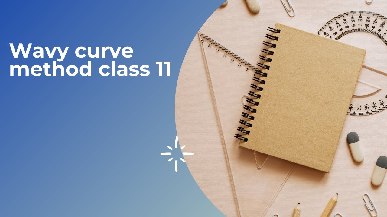 Wavy curve method class 11