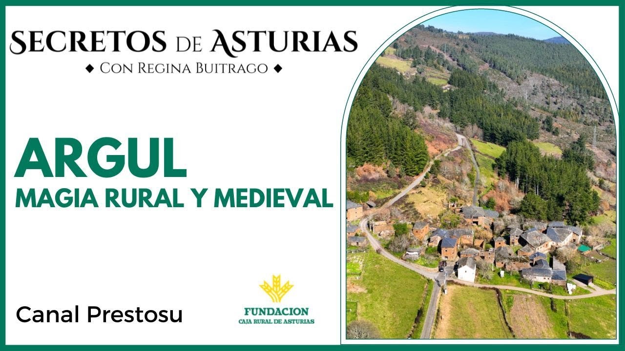 Canal Prestosu | Secretos de Asturias: Argul, magia rural y medieval