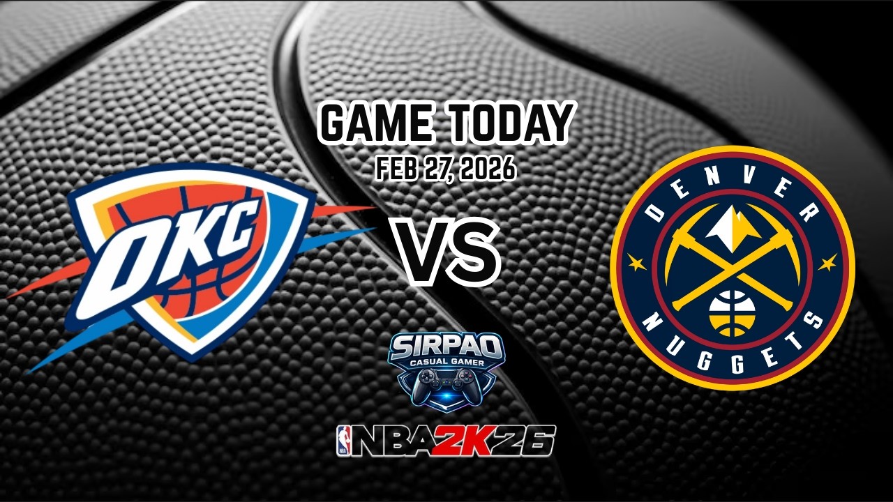 NBA GAME TODAY | OKC THUNDER VS DENVER NUGGETS | NBA2K26 | FEB 27, 2026