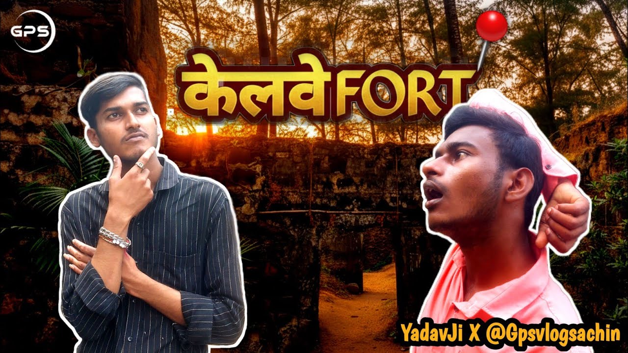 ||The kelve Fort ||with comedy😃 ||YadavJi X @GpsvlogSachin 
