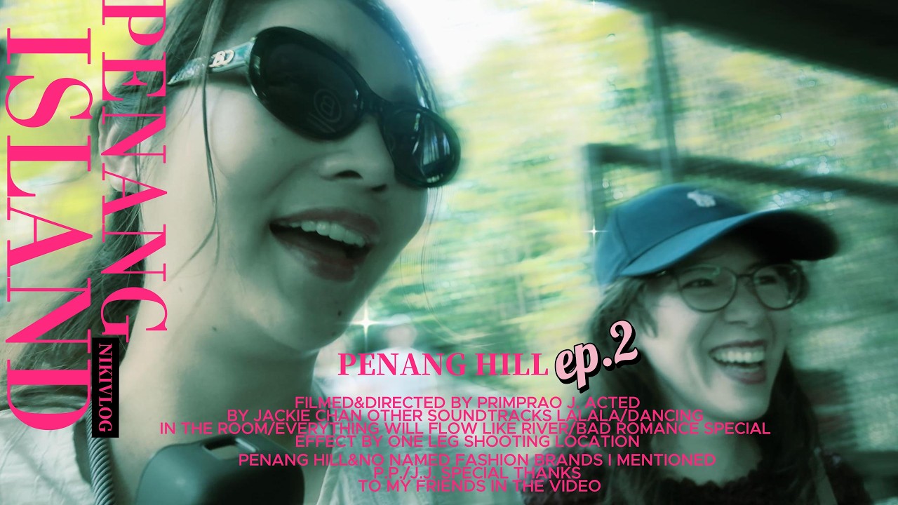 ปีนัง EP.2 I เดินปีนังฮิลล์ได้ครึ่งเดียวกับ พริ้มพราว&จั้กจั่น PENANG EP.2: PENANG HILL