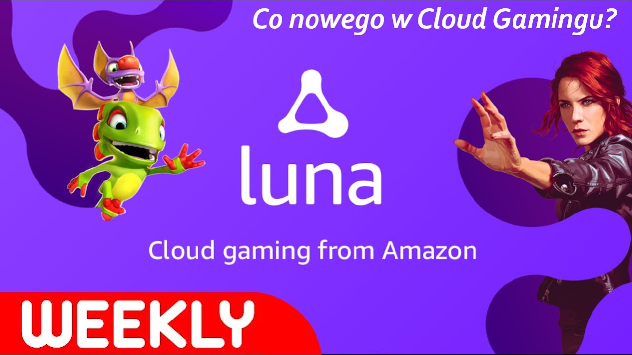 Amazon Luna w Polsce! Ponad 2000 gier w GeForce Now! Cloud Gaming rośnie a będzie tylko lepiej!