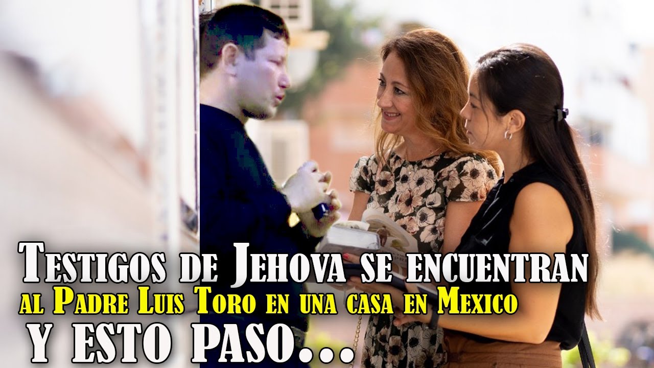 Testigos de JEHOVA se llevan una sorpresa al tocar en una casa y encontrarse al PADRE LUIS TORO