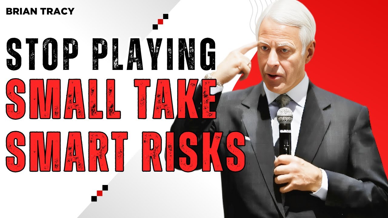 Stop Playing Small Take Smart Risks | Brian Tracy Motivation