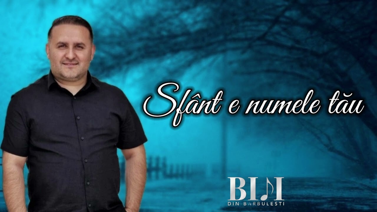 Biji din Bărbulești - Sfânt e numele tău ( CÂNTARE VECHE )