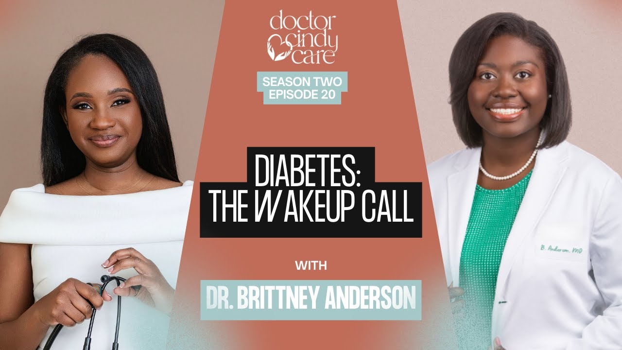 20- Diabetes: The Wakeup Call With Dr. Brittney Anderson