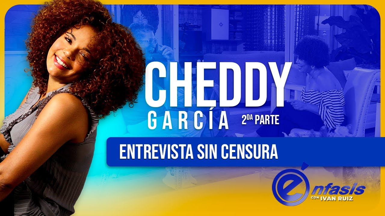 Cheddy García en una entrevista muy especial | PARTE 2 | Programa énfasis con Iván Ruiz.