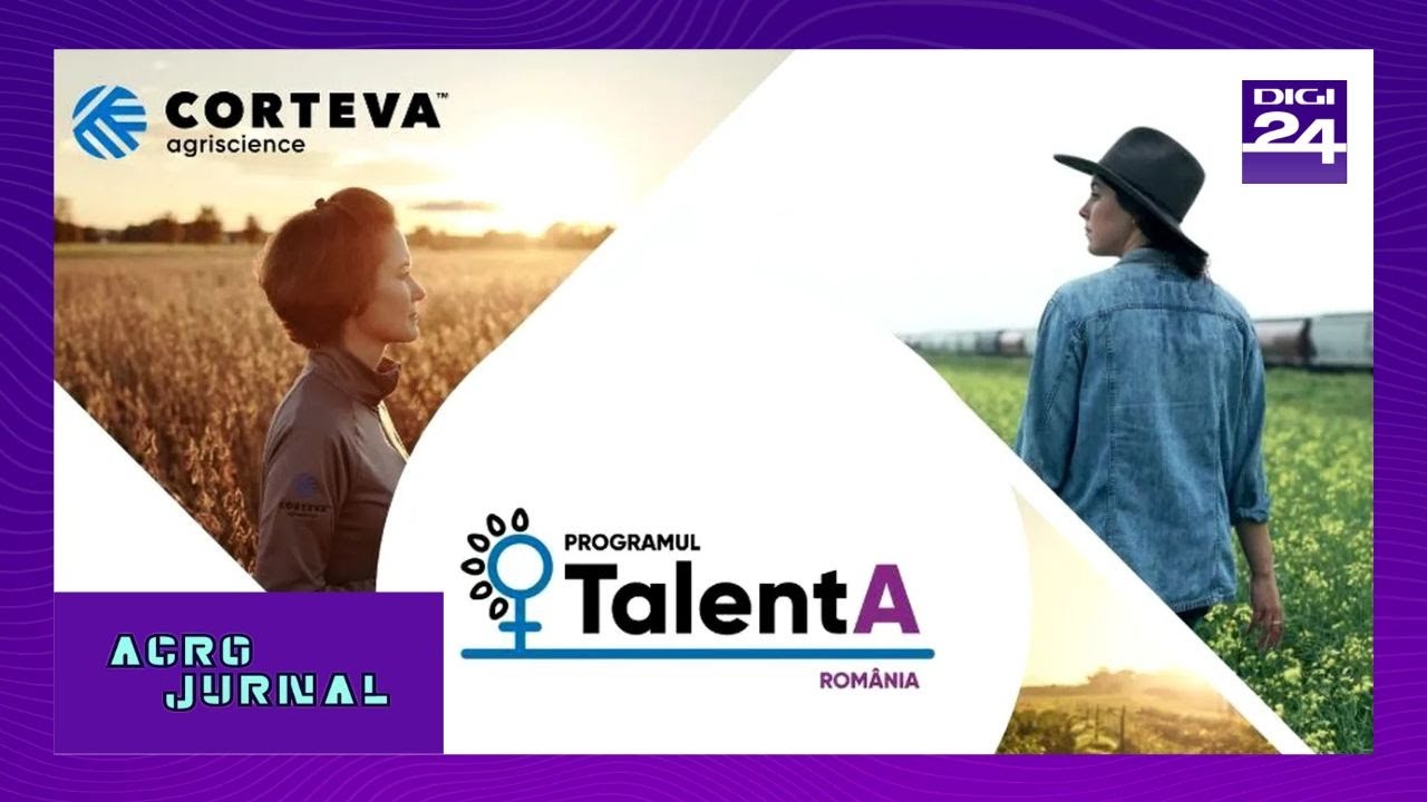 TalentA by Corteva - a șasea ediție: Oportunități pentru femeile din agricultură