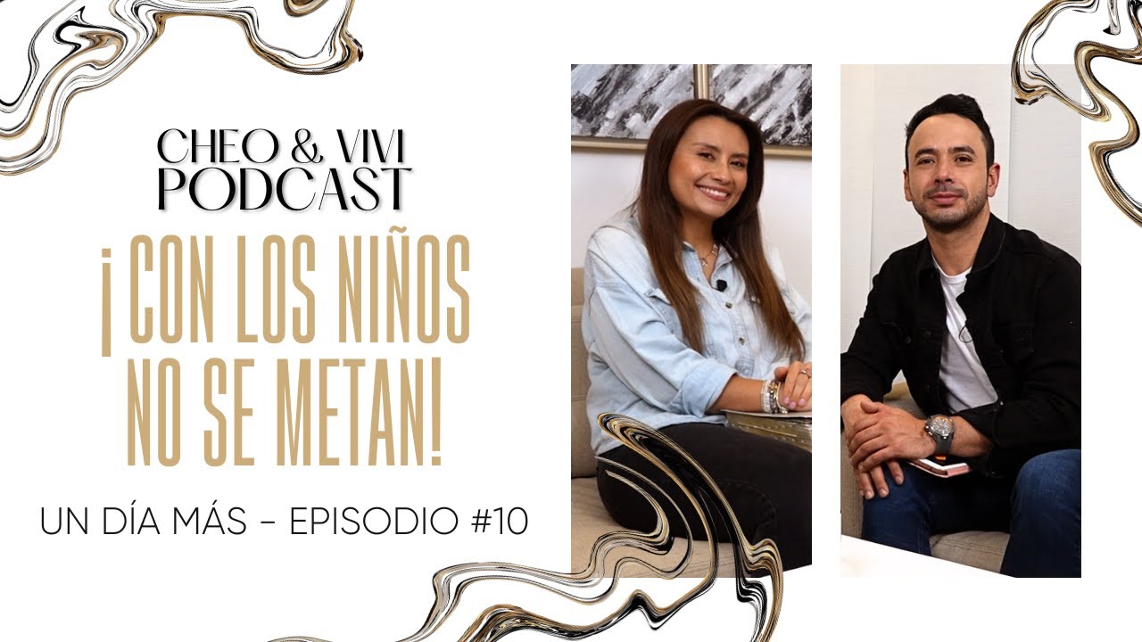 ¡Con los niños no se metan! - Un día más // Cheo y Vivi Podcast - Episodio #10