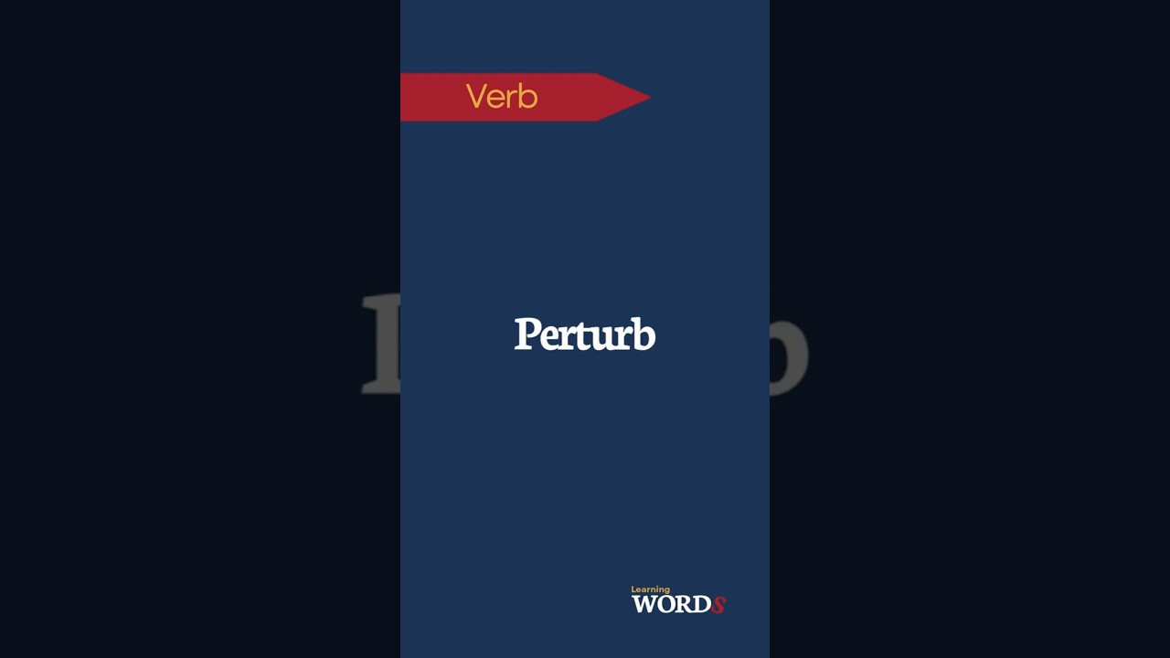 Perturb | Word of the Day