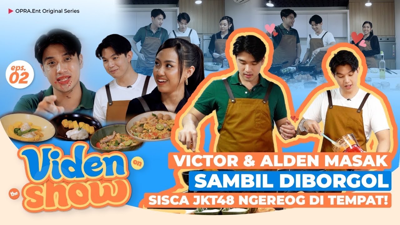 SISCA JKT48 TANTANG VICTOR DAN ALDEN MASAK MAKANAN THAILAND - VIDEN ON THE SHOW