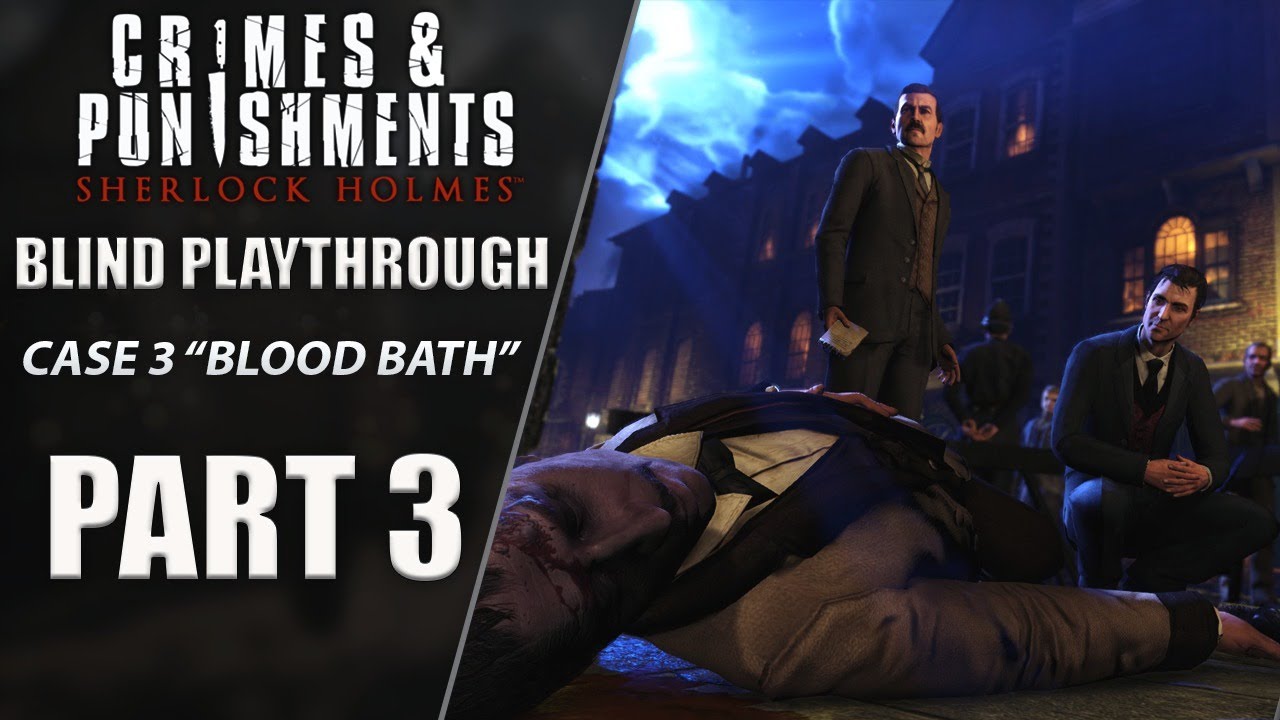 Sherlock Holmes: Crimes & Punishments | Case 3 