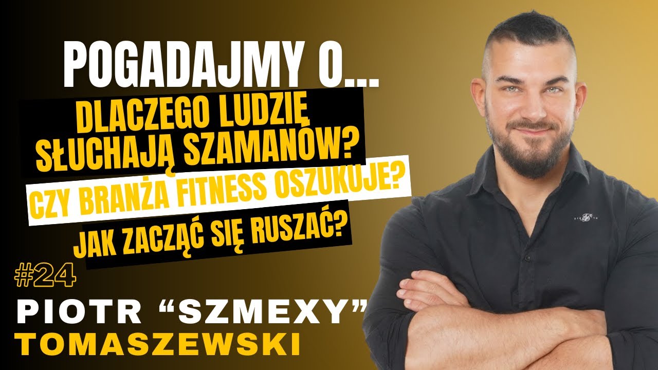 #24 POGADAJMY O: - SZAMANI, NAWYKI, BRANŻA FIT, SOCIAL MEDIA, TRENERZY - PIOTR 