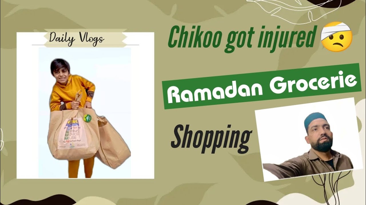 Ramadan Grocery Shopping 🛍️🛒 2026 || Chikoo got injured 🤕😭