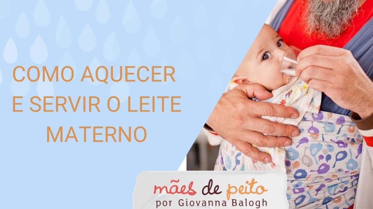 Leite materno - como aquecer e servir