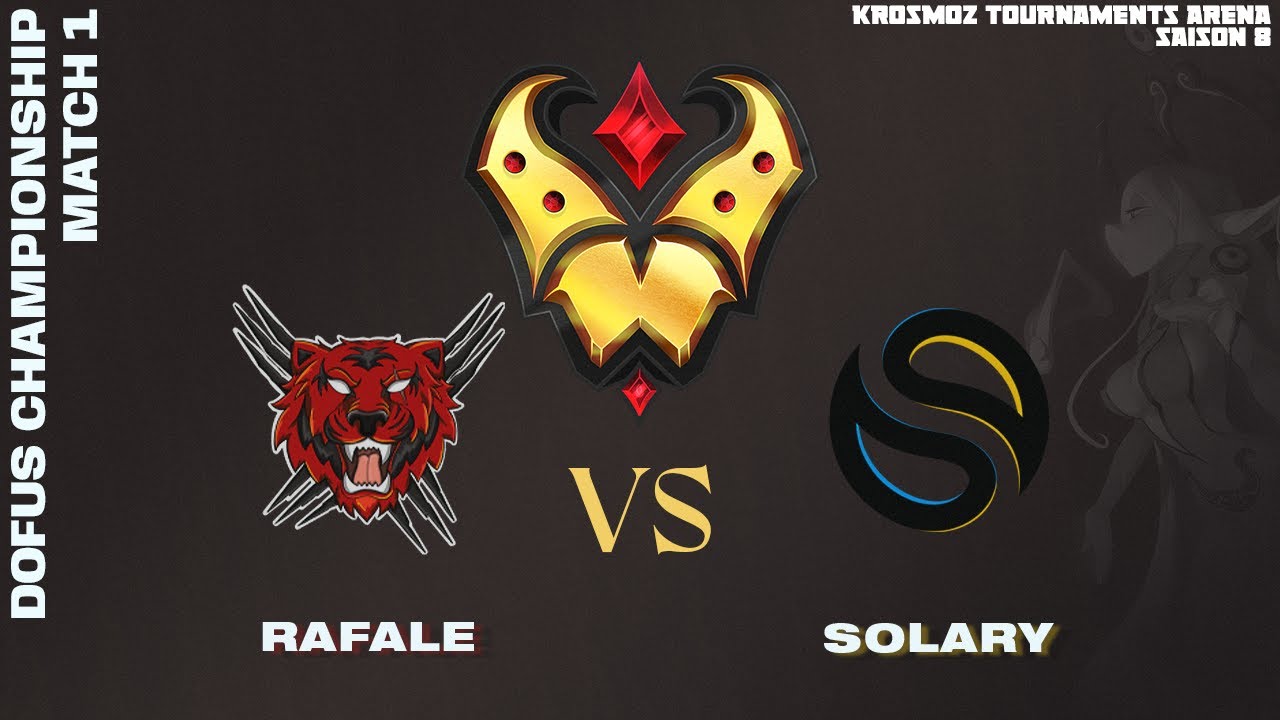 DOFUS Championship - Rafale vs Solary - Match 1