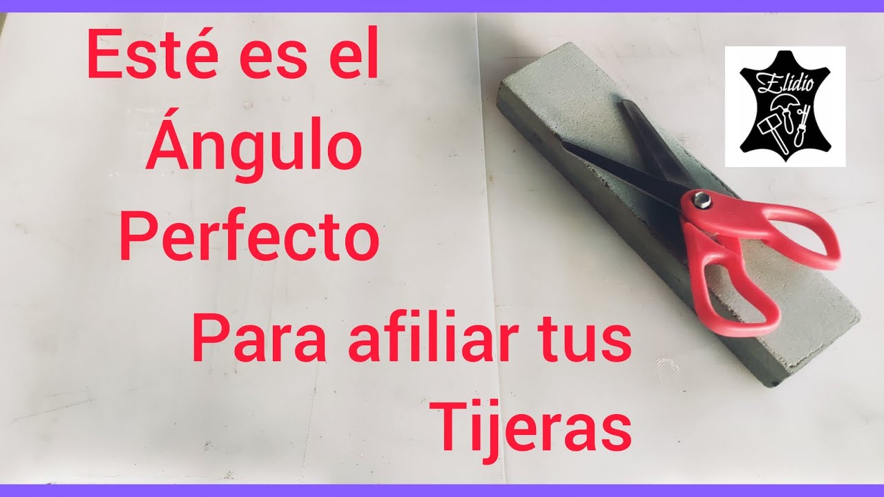 Elidio De Pazos, C&oacute;mo obtener el angulo perfecto para afilar tus tijeras