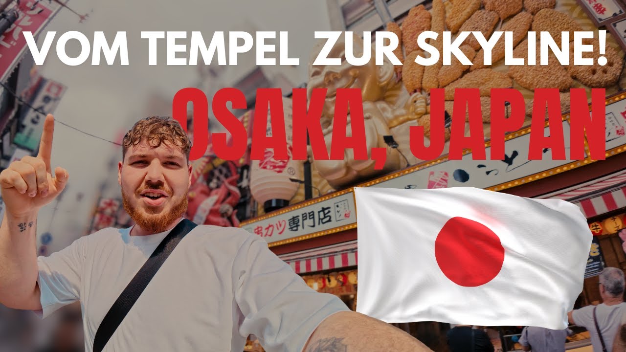 Vom Tempel zur Skyline🏙️ – Osaka / Japan Part 1 | CHUMM MIT! #30