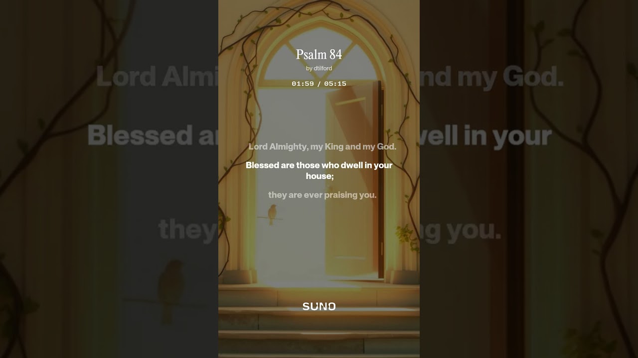 Psalm 84 | AI Songs for Scripture Memorization